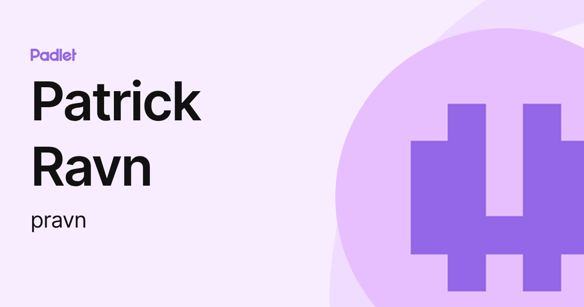 Patrick Ravn Patrick Ravn (pravn) profile | Padlet