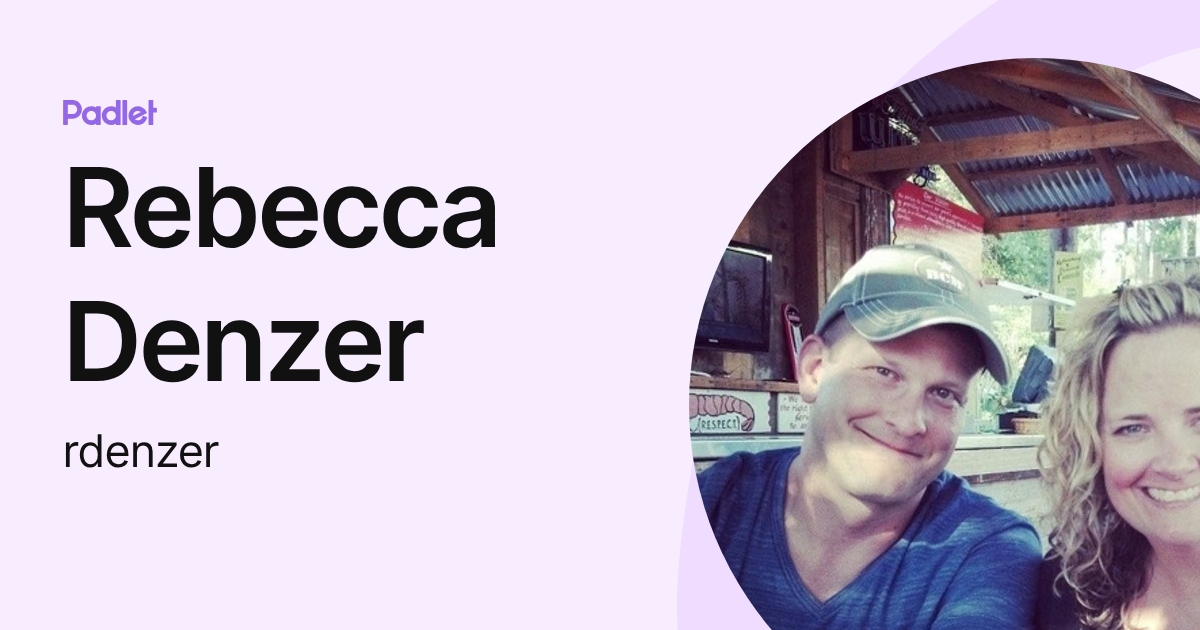 Rebecca Denzer (rdenzer) profile | Padlet