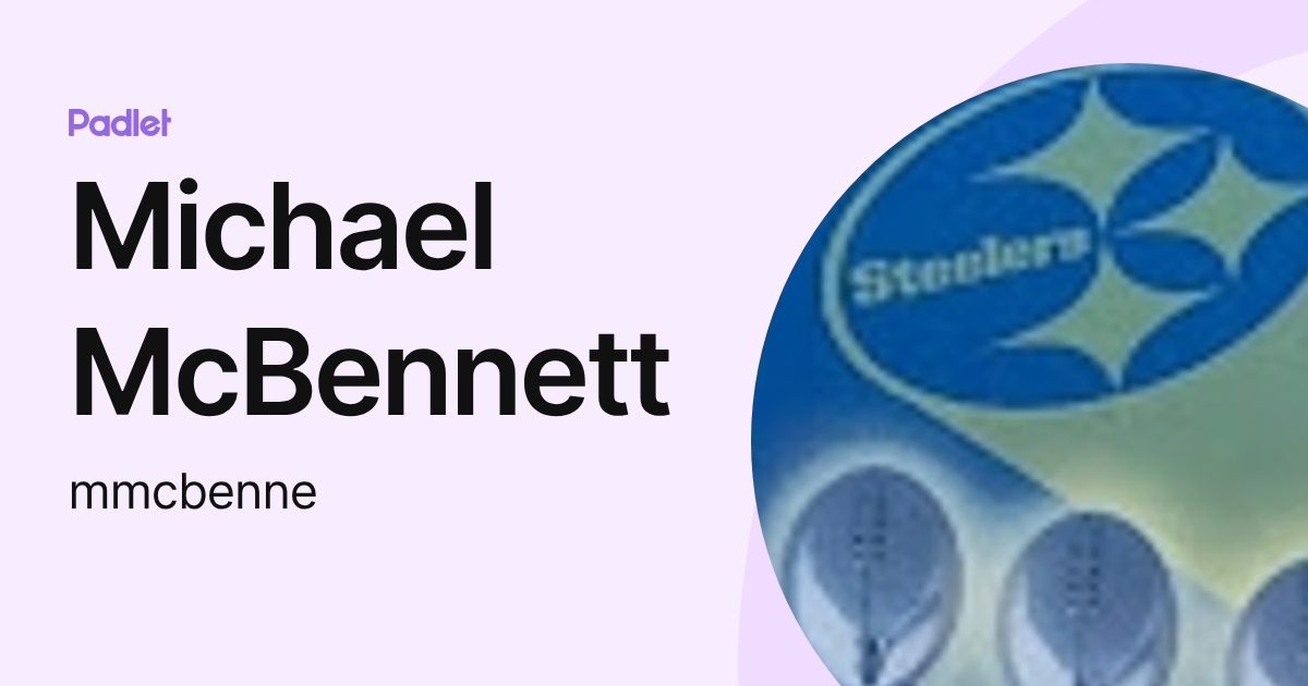 Michael McBennett (mmcbenne) profile | Padlet