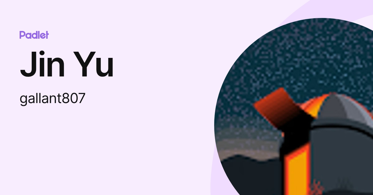 Jin Yu (gallant807) profile | Padlet