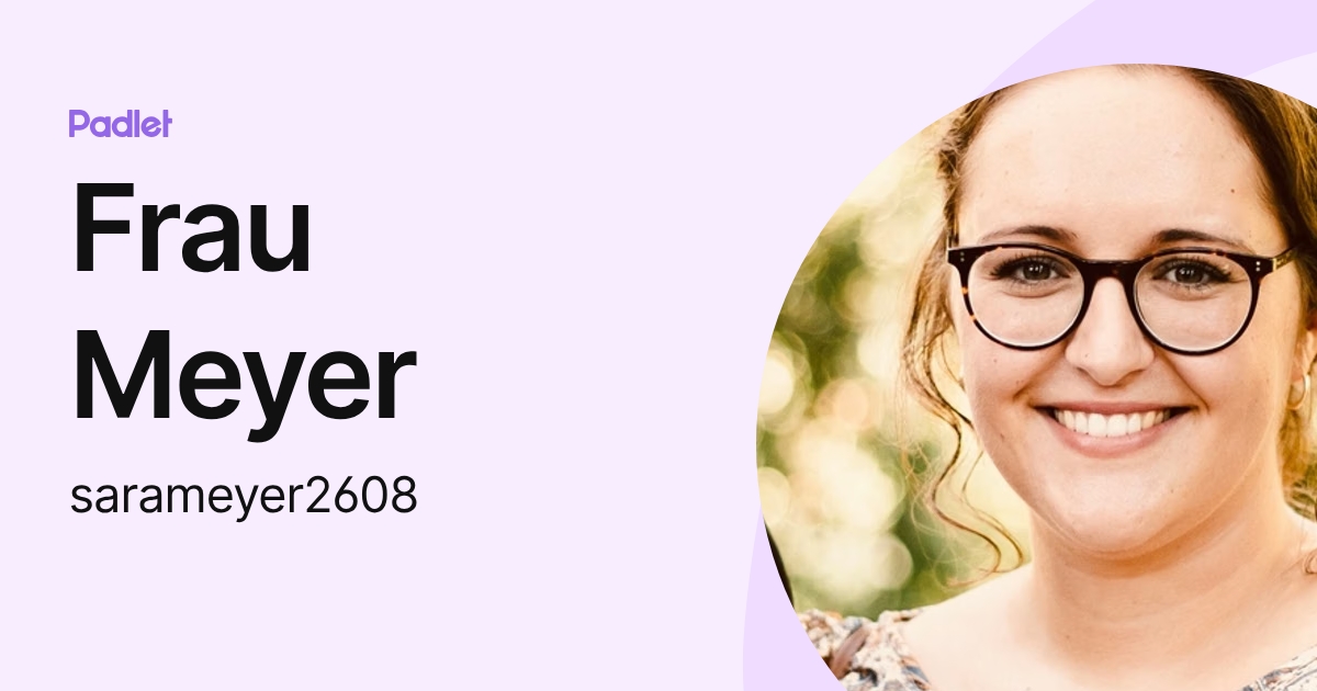 Frau Meyer (sarameyer2608) profile | Padlet
