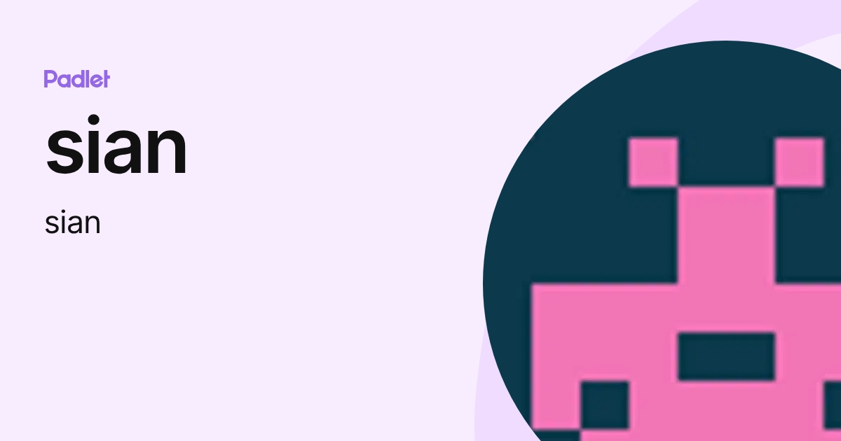 sian (sian) profile | Padlet