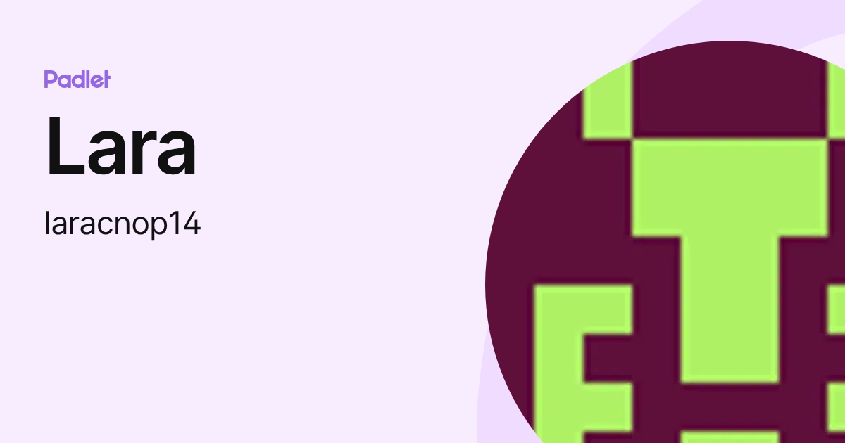 Lara (laracnop14) profile | Padlet