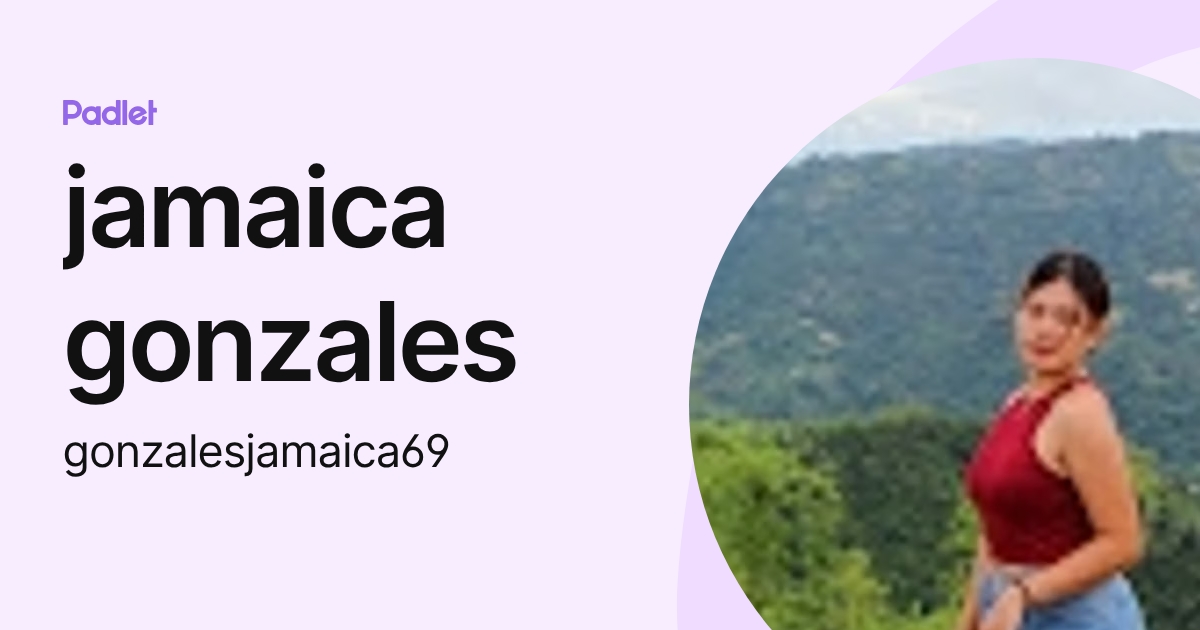 jamaica gonzales (gonzalesjamaica69) profile | Padlet