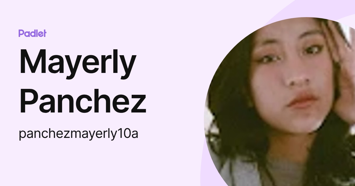 Mayerly Panchez (panchezmayerly10a) profile | Padlet
