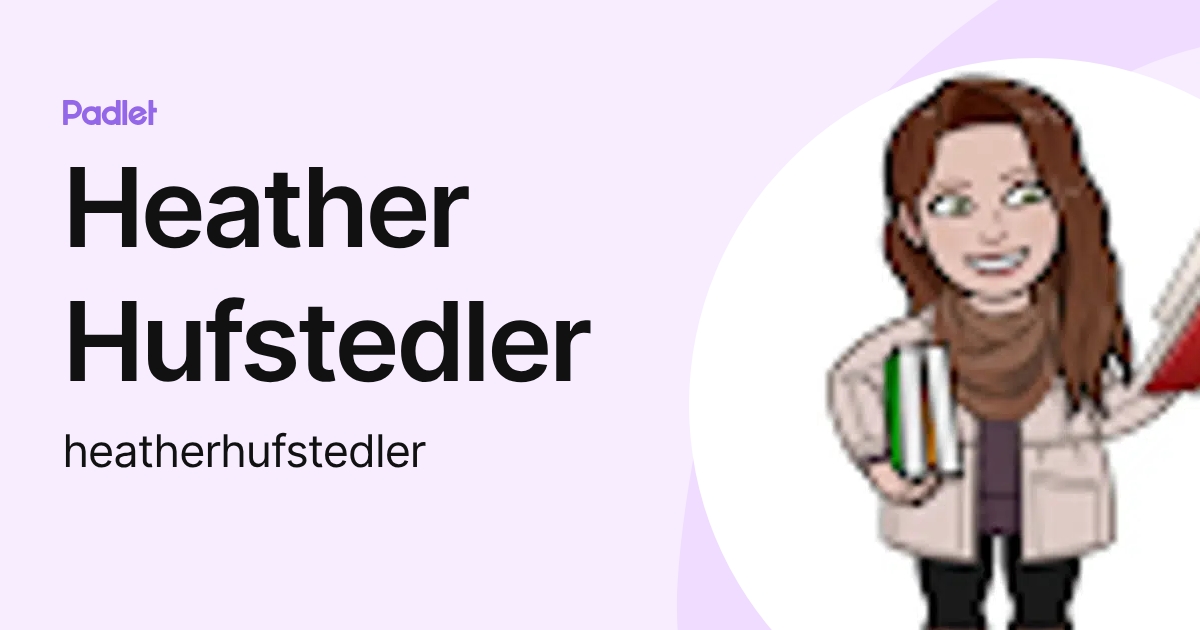 Heather Hufstedler (heatherhufstedler) profile | Padlet
