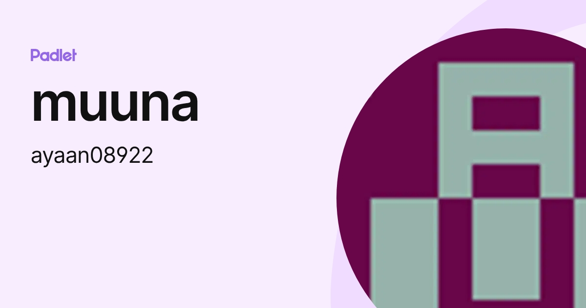 muuna (ayaan08922) profile | Padlet