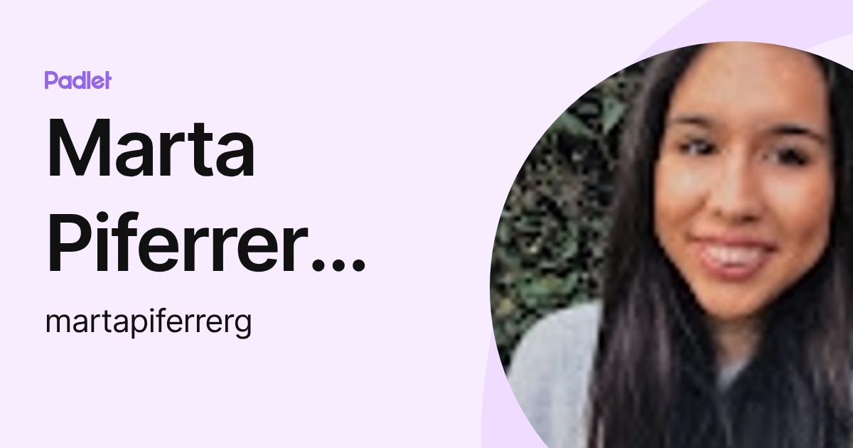Marta Piferrer Gómez (martapiferrerg) profile | Padlet