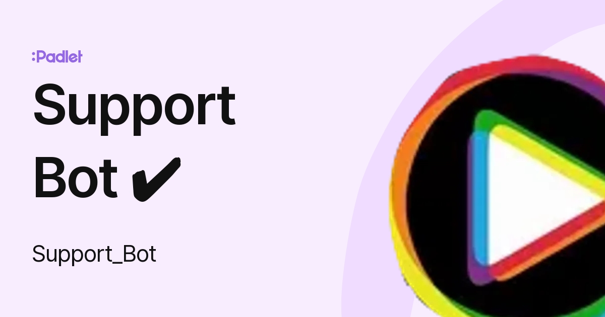 Support Bot ︎ (Support_Bot) profile | Padlet