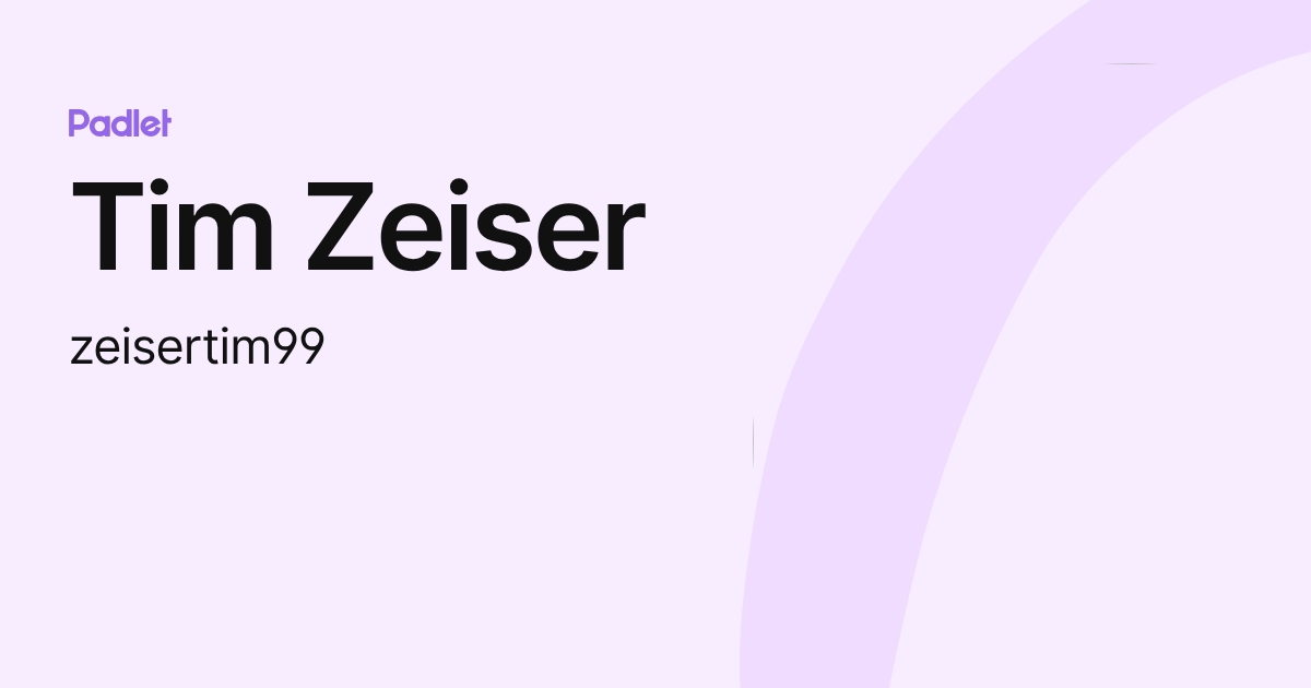 Tim Zeiser (zeisertim99) profile | Padlet