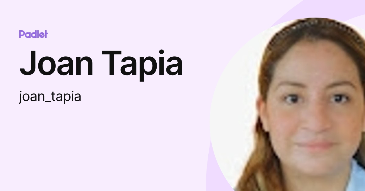 Joan Tapia (joan_tapia) profile | Padlet