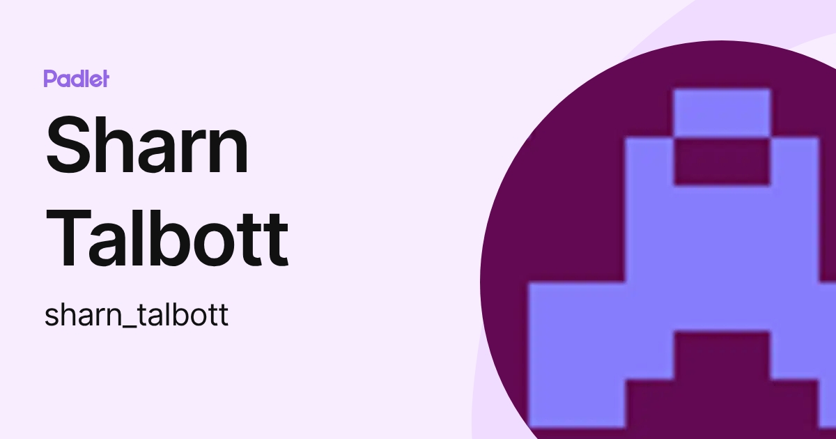 Sharn Talbott (sharn_talbott) profile | Padlet