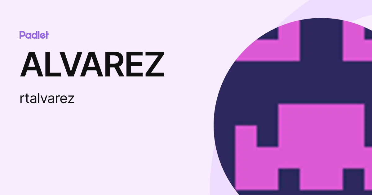 ALVAREZ (rtalvarez) profile | Padlet