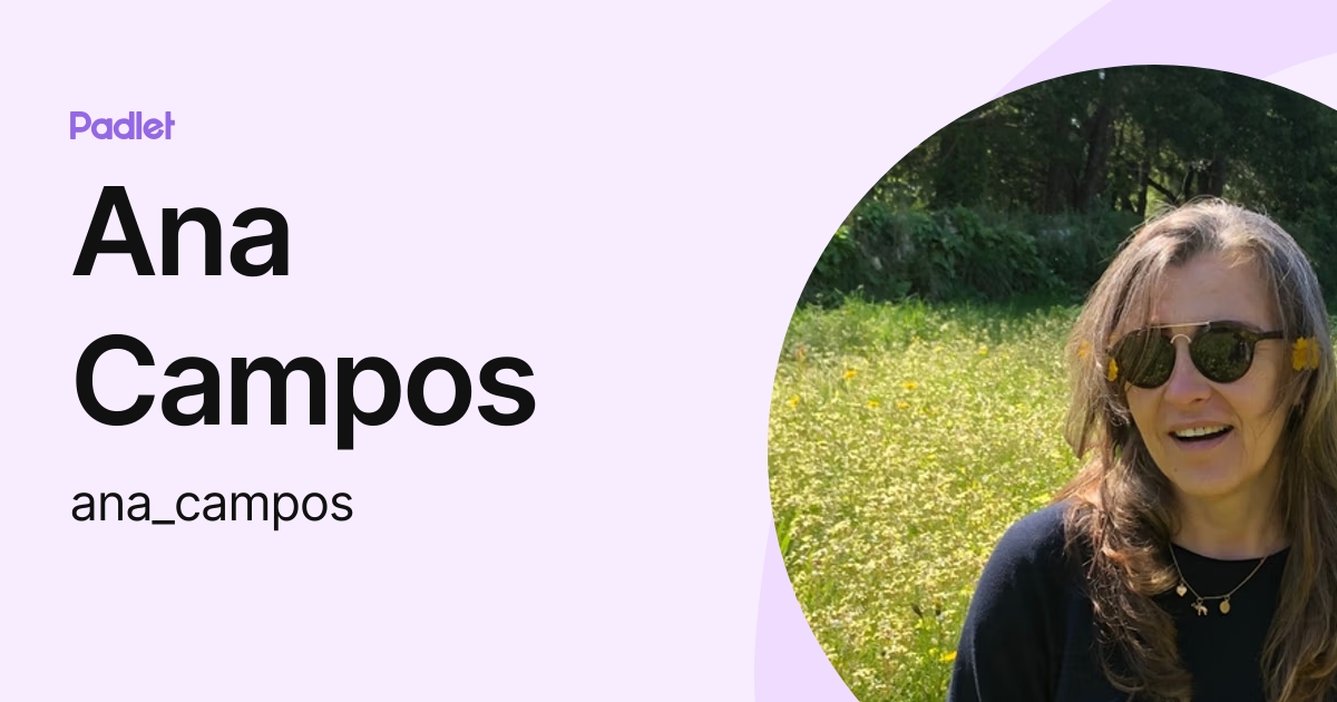 Ana Campos (ana_campos) profile | Padlet
