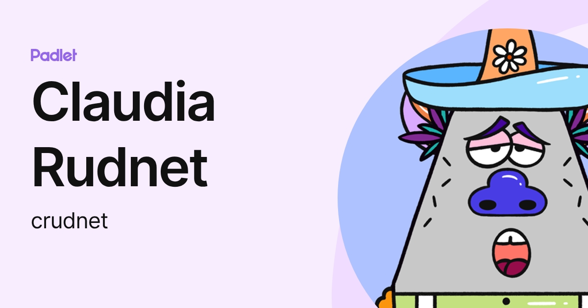 Claudia Rudnet (crudnet) profile | Padlet