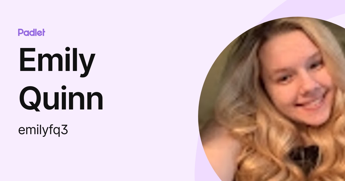 Emily Quinn (emilyfq3) profile | Padlet