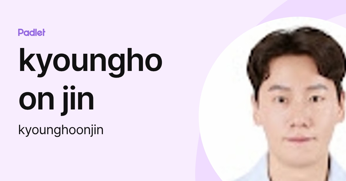 kyounghoon jin (kyounghoonjin) profile | Padlet