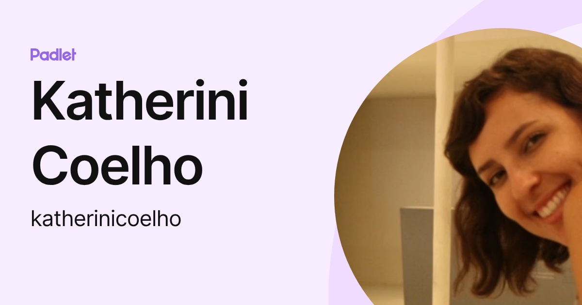 Professora Katherini (professorakatherini) profile | Padlet