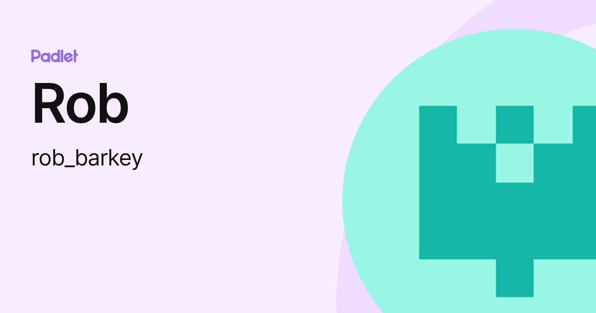 Rob (rob_barkey) profile | Padlet