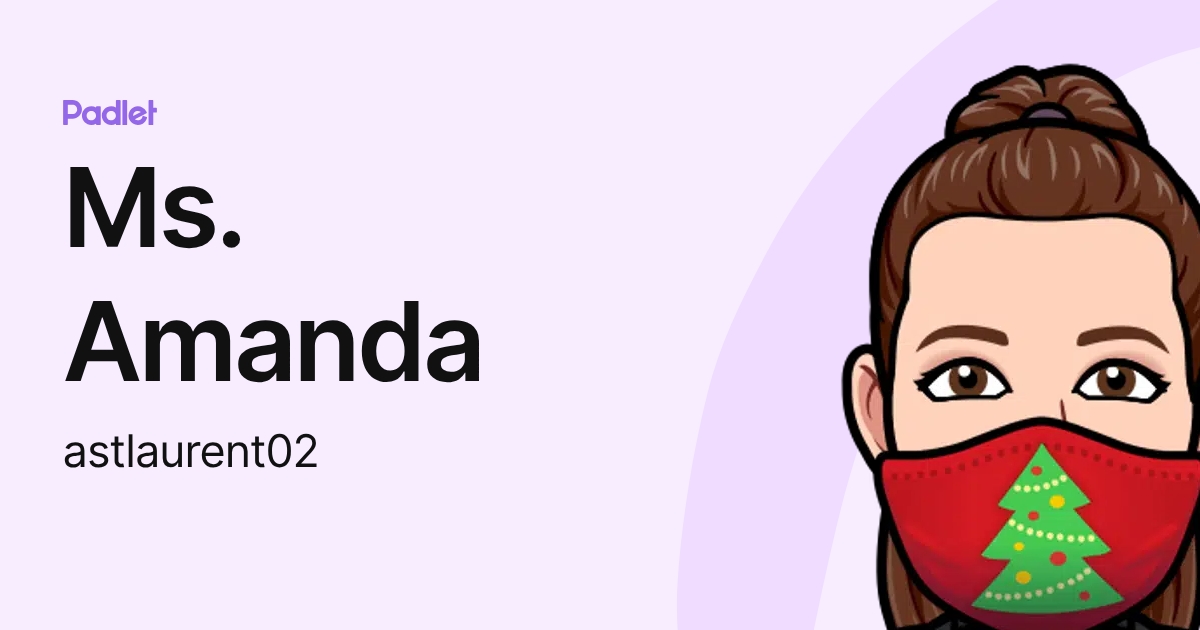 Ms. Amanda (astlaurent02) profile | Padlet