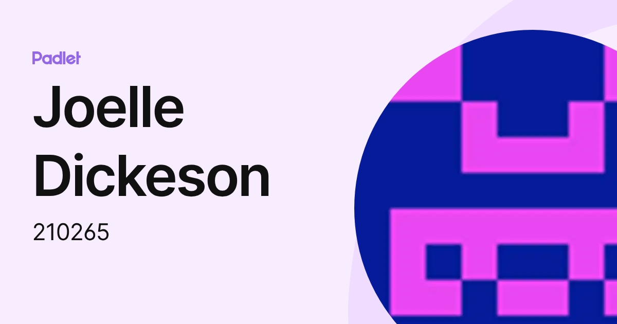 Joelle Dickeson (210265) profile | Padlet
