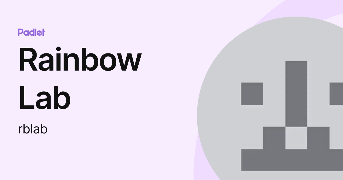 Rainbow Lab (rblab) profile | Padlet