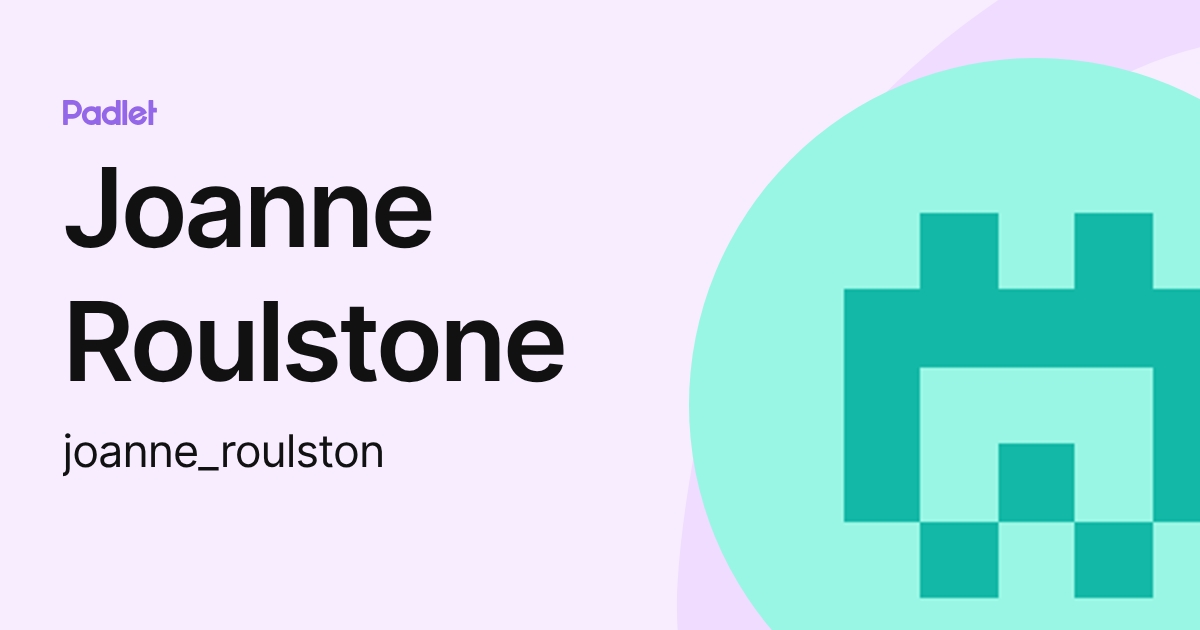 Joanne Roulstone (joanne_roulston) profile | Padlet
