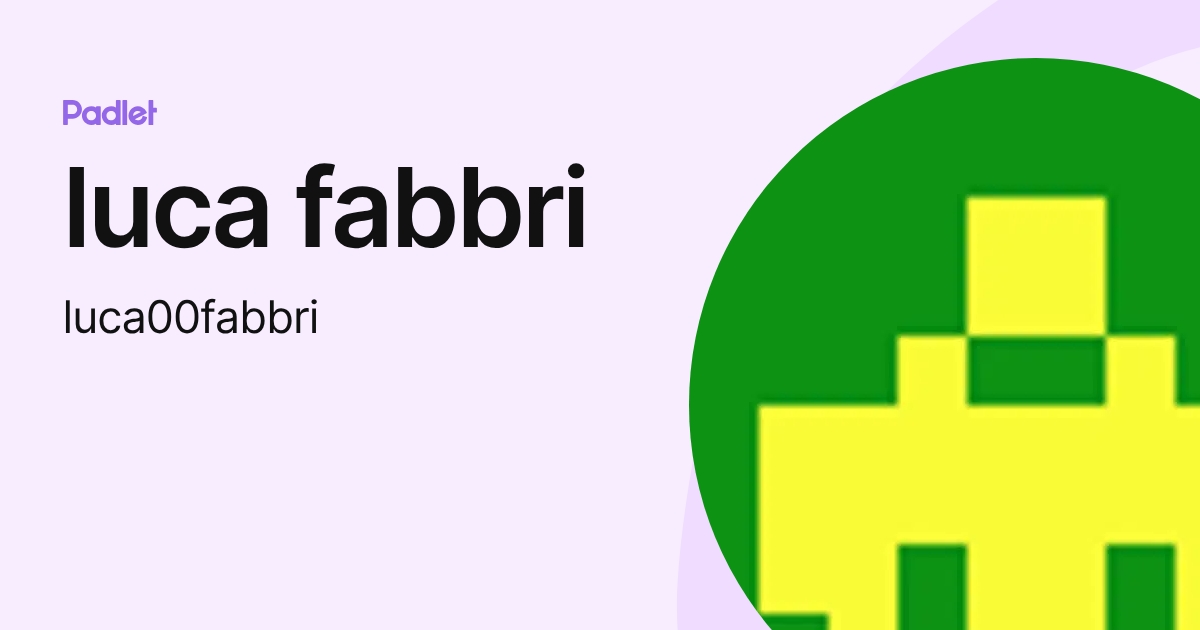 luca fabbri (luca00fabbri) profile | Padlet