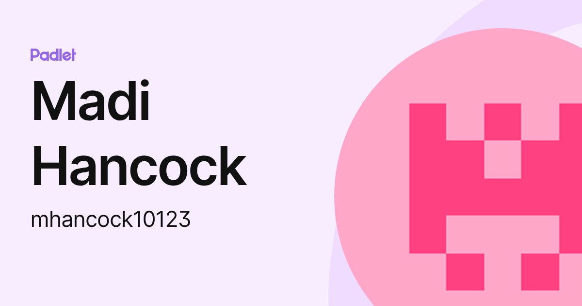 Madi Hancock (mhancock10123) profile | Padlet