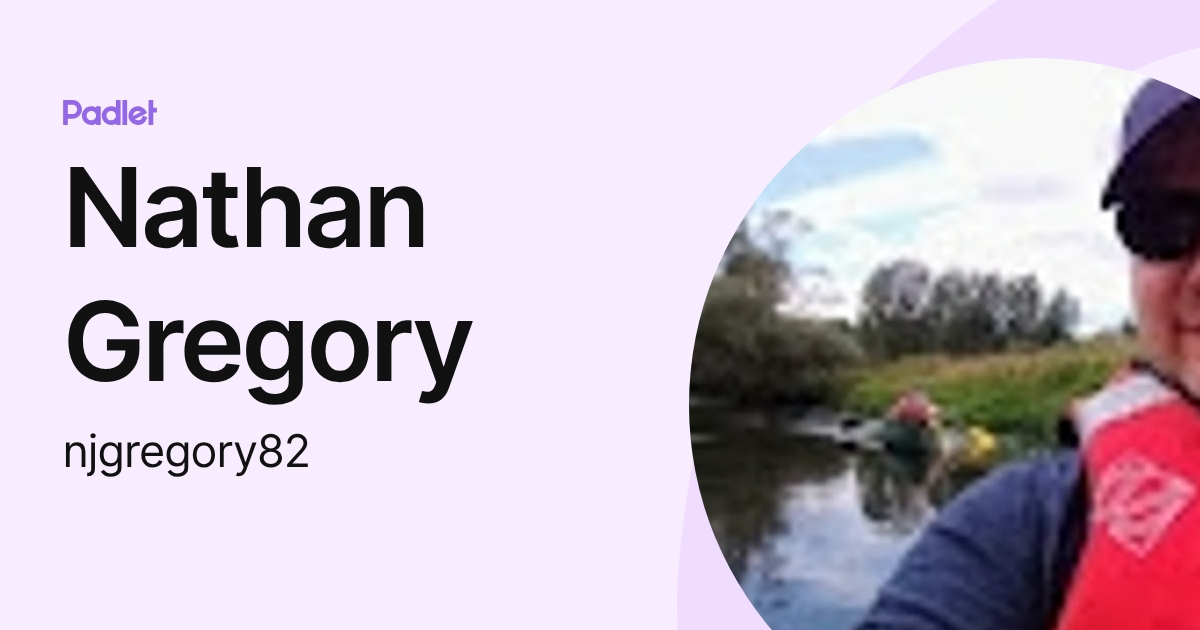 Nathan Gregory (njgregory82) profile | Padlet