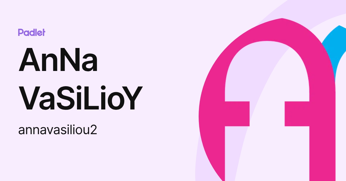 AnNa VaSiLioY (annavasiliou2) profile | Padlet
