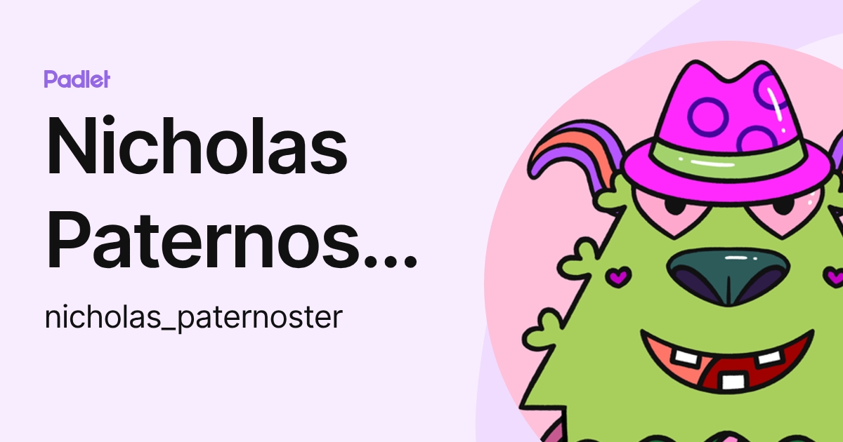 Nicholas Paternoster (nicholas_paternoster) profile | Padlet