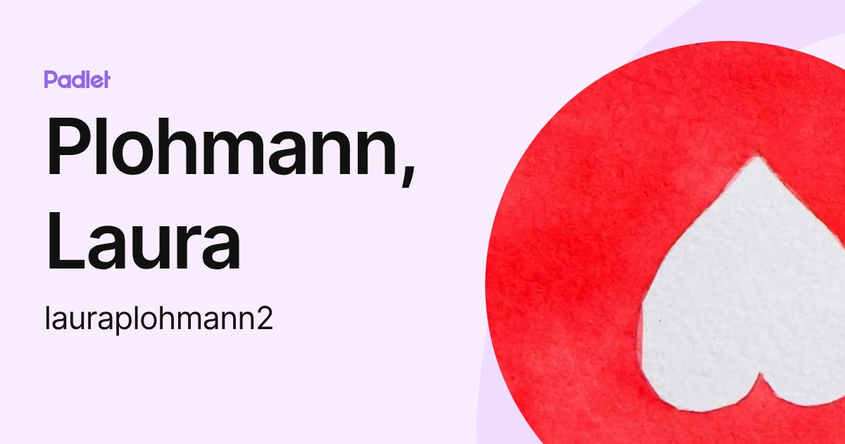 Plohmann, Laura (lauraplohmann2) profile | Padlet