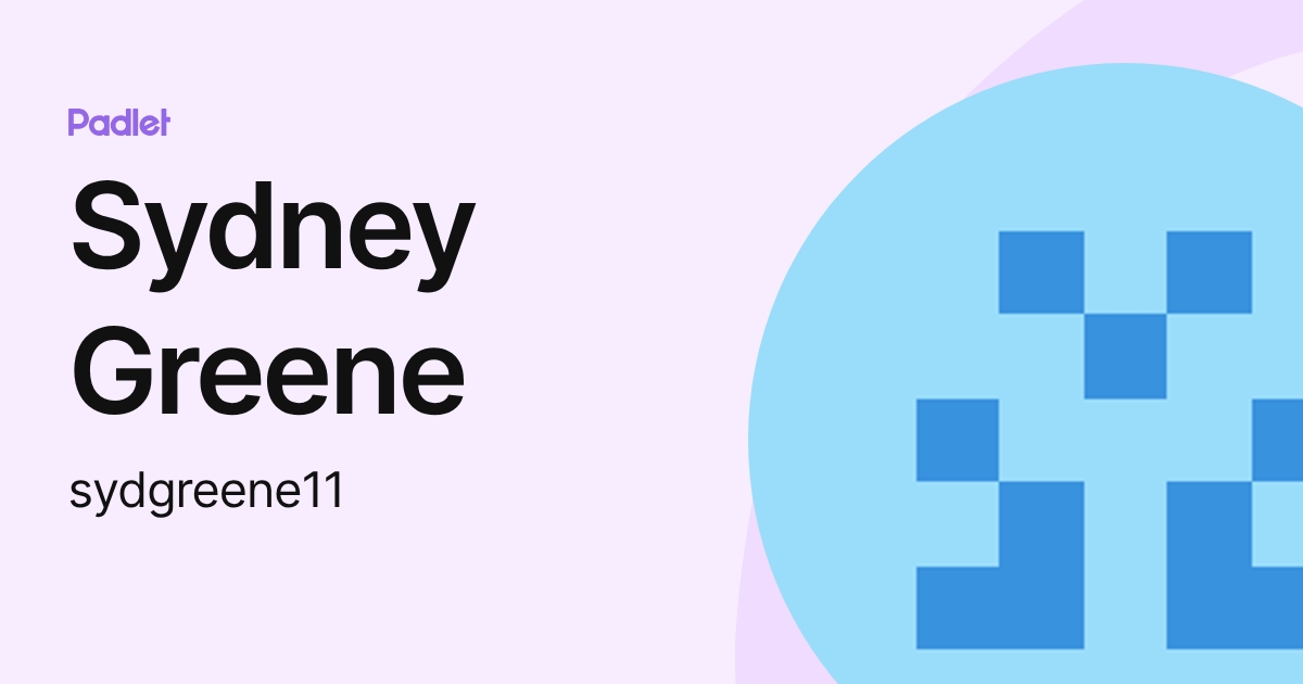 Sydney Greene (sydgreene11) profile | Padlet
