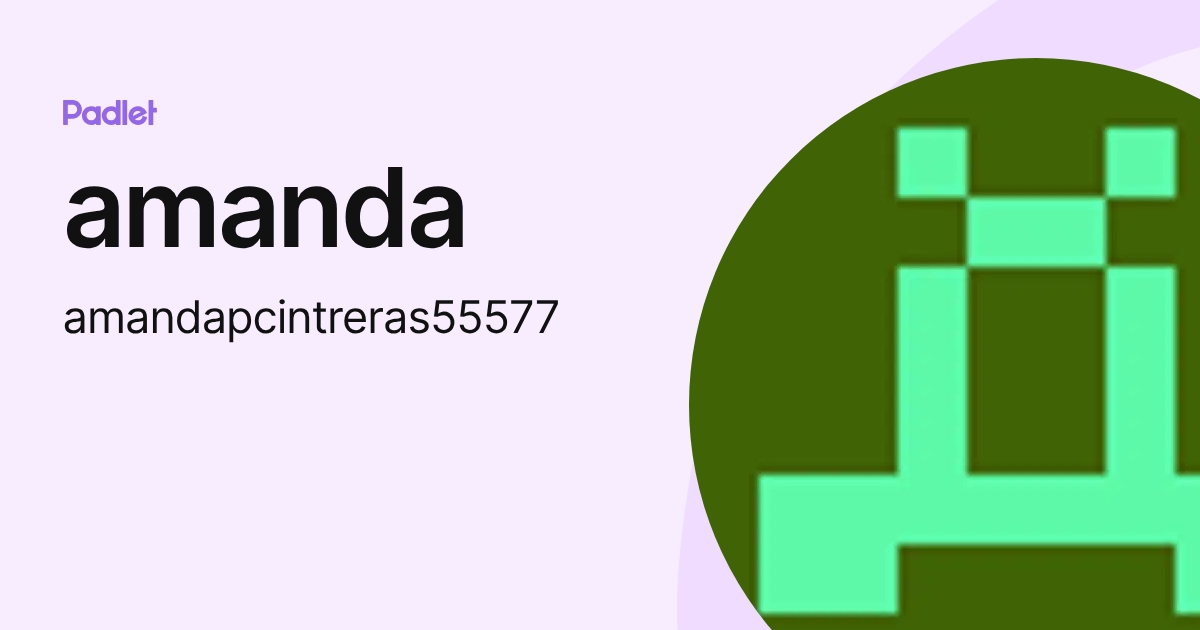 amanda (amandapcintreras55577) profile | Padlet