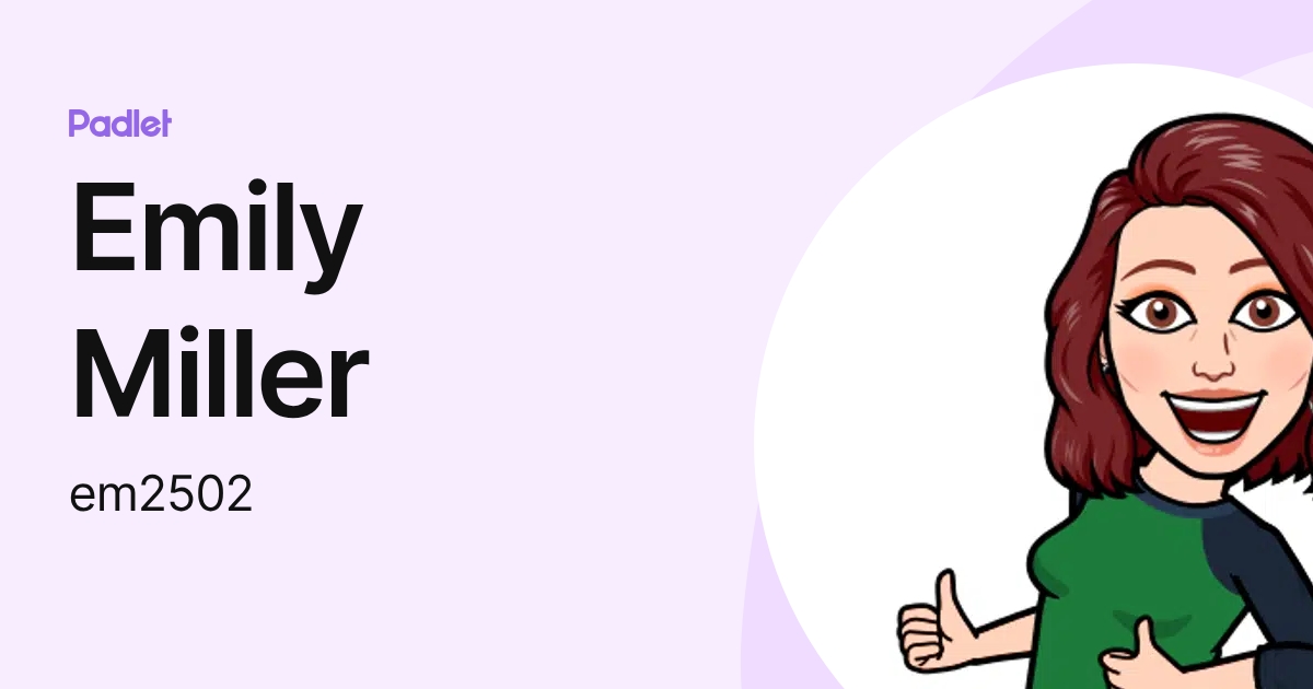 Emily Miller (em2502) profile | Padlet
