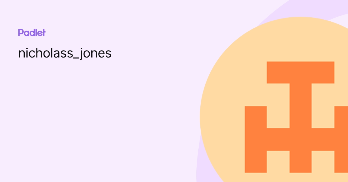 nicholass_jones profile | Padlet
