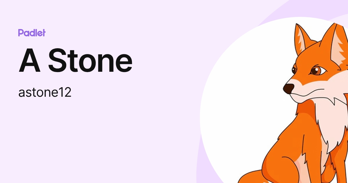 A Stone (astone12) profile | Padlet
