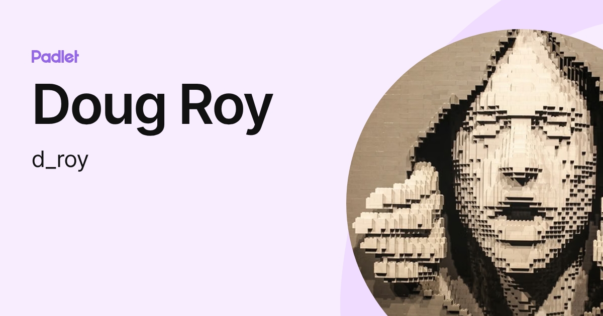 Doug Roy (d_roy) profile | Padlet