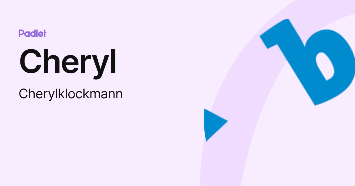 Cheryl (Cherylklockmann) profile | Padlet