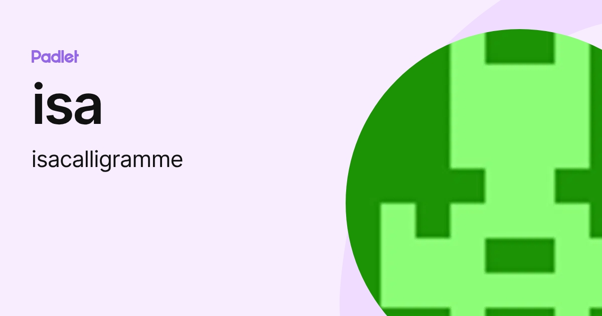 isa (isacalligramme) profile | Padlet