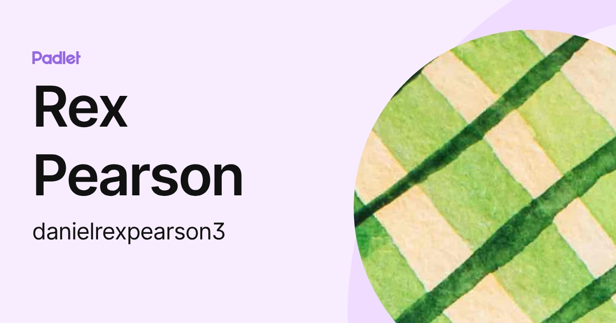 Rex Pearson (danielrexpearson3) profile | Padlet