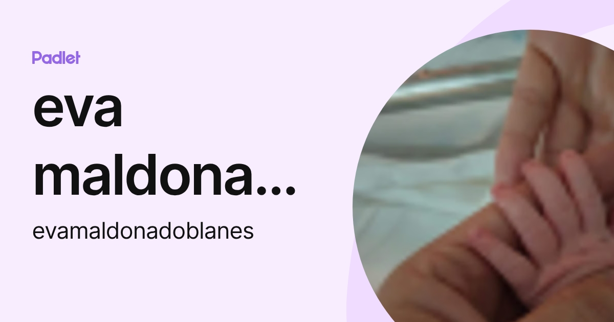 eva maldonado (evamaldonadoblanes) profile | Padlet