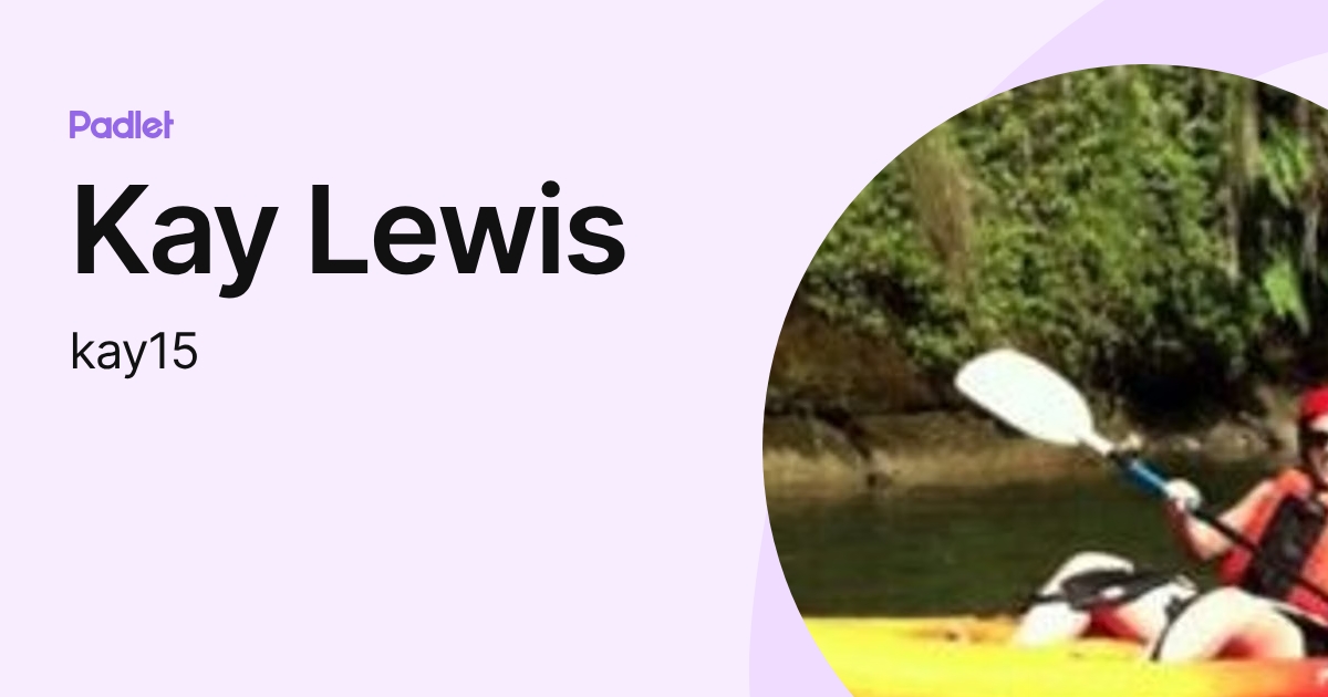 Kay Lewis (kay15) profile | Padlet