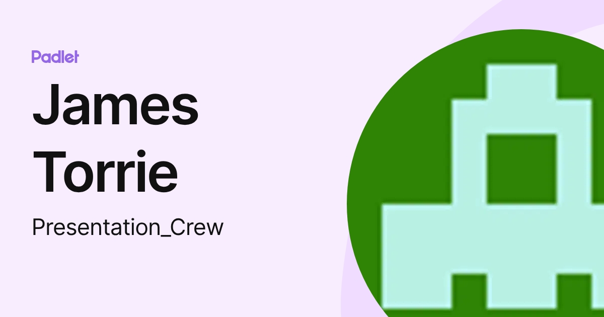 James Torrie (Presentation_Crew) profile | Padlet