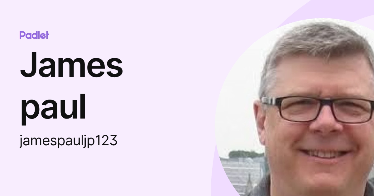 James paul (jamespauljp123) profile | Padlet