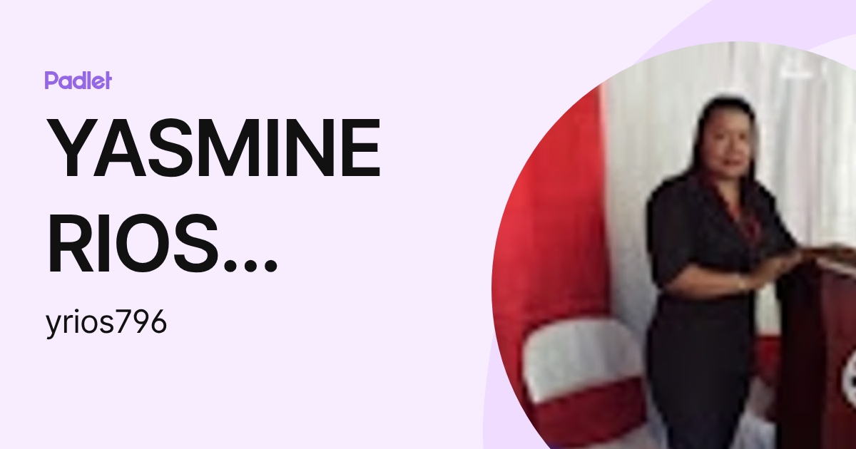 YASMINE RIOS GARCIA (yrios796) profile | Padlet