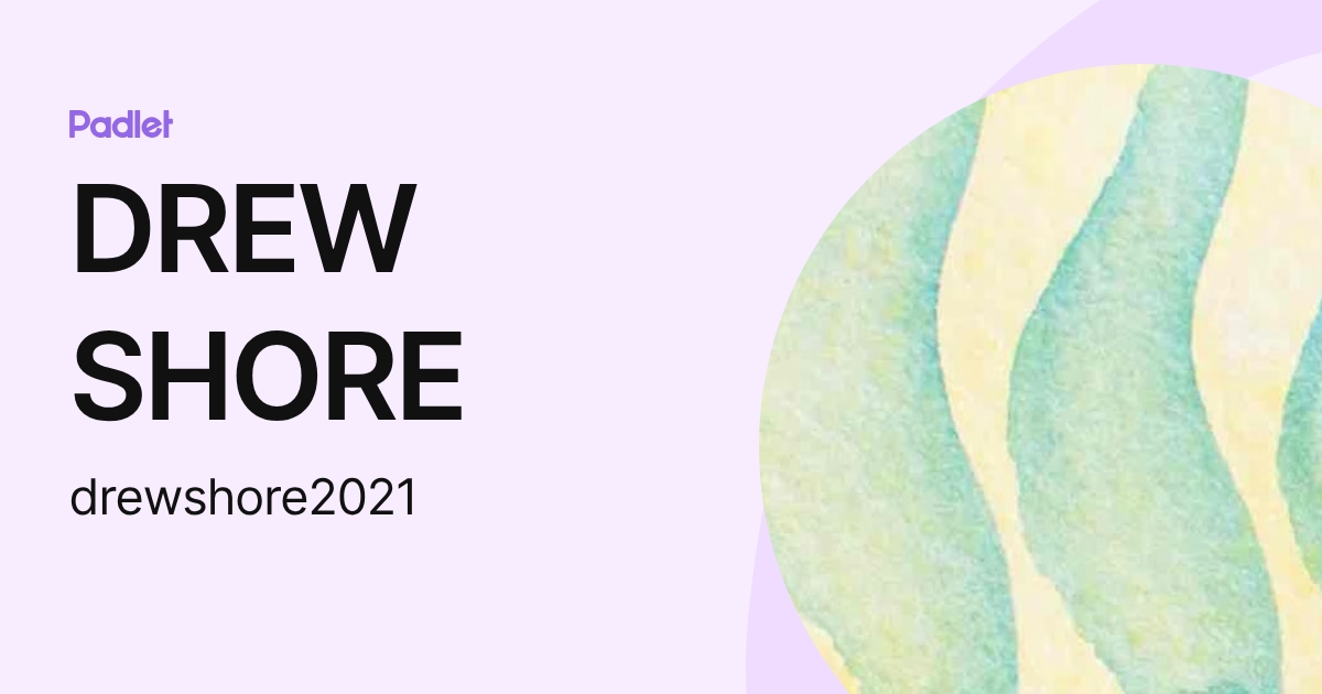 DREW SHORE (drewshore2021) profile | Padlet