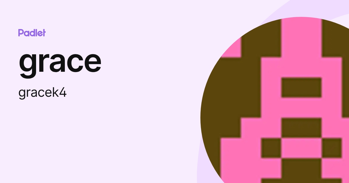grace (gracek4) profile | Padlet