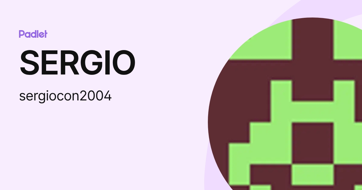SERGIO (sergiocon2004) profile | Padlet